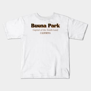 Buena Park Capital Of The Southland California Kids T-Shirt